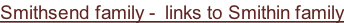 Smithsend family -  links to Smithin family